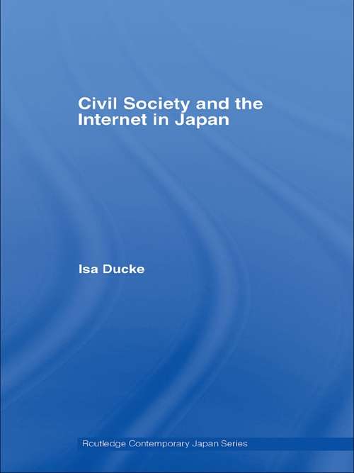 Book cover of Civil Society and the Internet in Japan (Routledge Contemporary Japan Series)