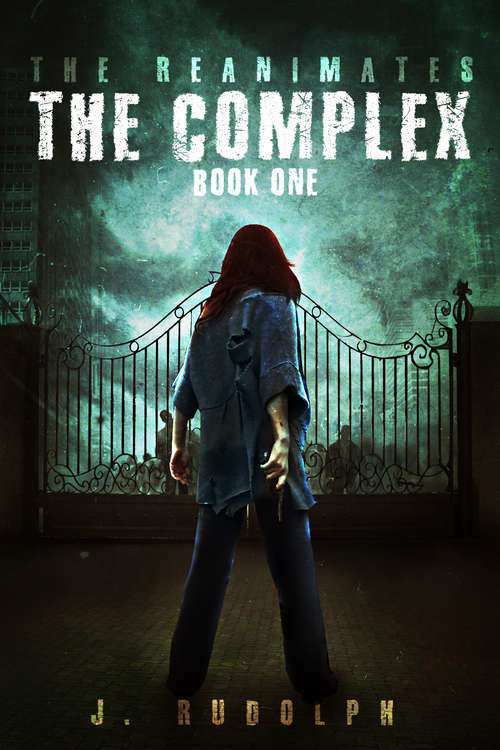 Book cover of The Complex (The Reanimates Series #1)