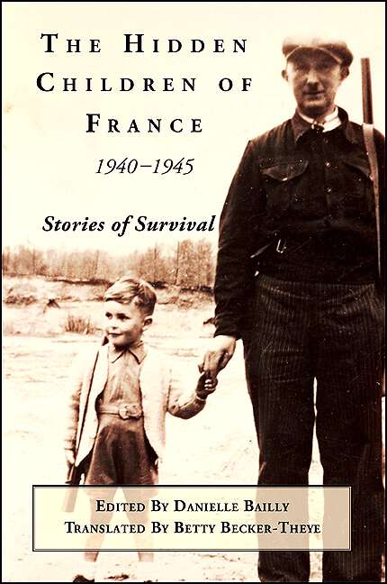 Book cover of The Hidden Children of France, 1940-1945: Stories of Survival (Excelsior Editions)