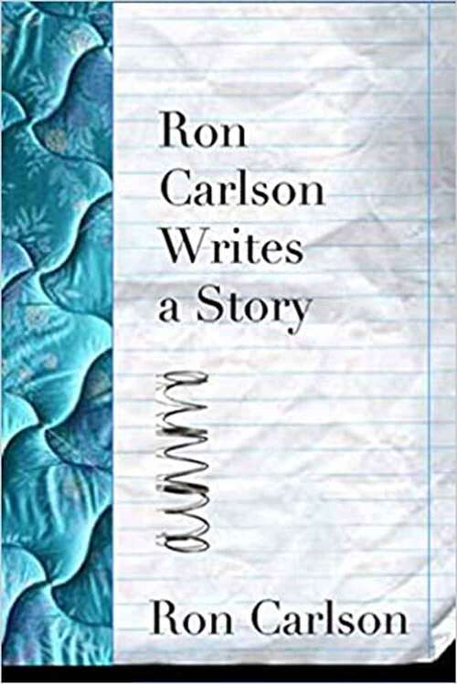 Book cover of Ron Carlson Writes A Story