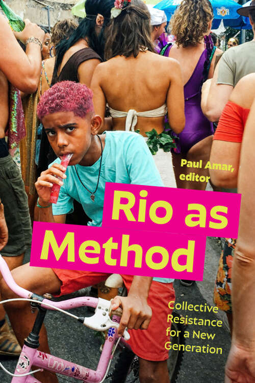 Book cover of Rio as Method: Collective Resistance for a New Generation (Dissident Acts)