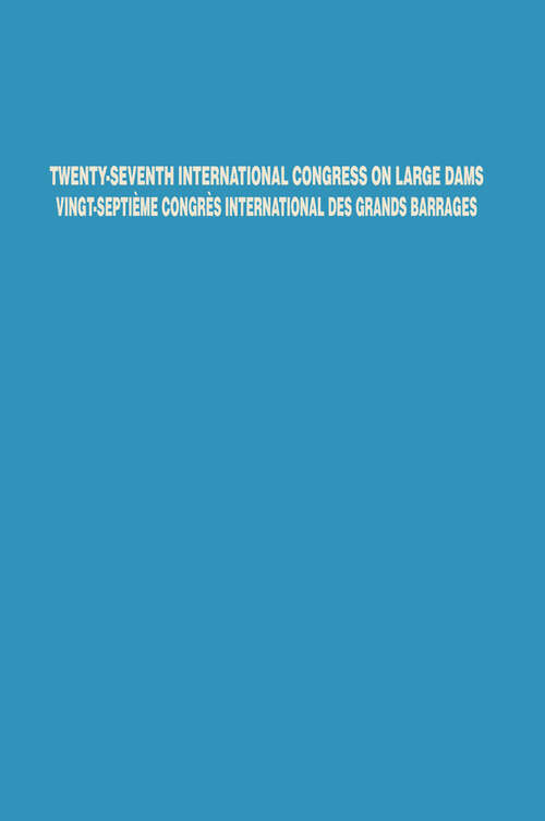 Book cover of Twenty-Seventh International Congress on Large Dams Vingt-Septième Congrès International des Grands Barrages