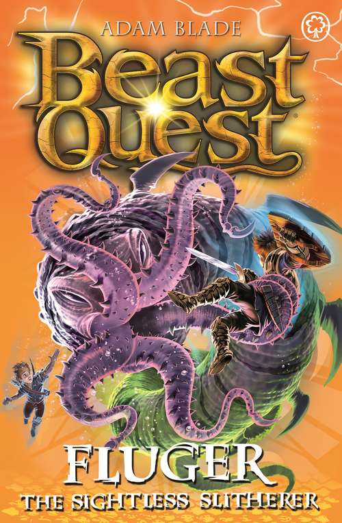 Book cover of Fluger the Sightless Slitherer: Series 24 Book 2 (Beast Quest #120)