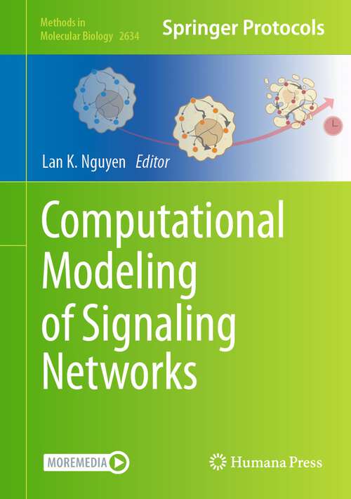 Book cover of Computational Modeling of Signaling Networks (1st ed. 2023) (Methods in Molecular Biology #2634)