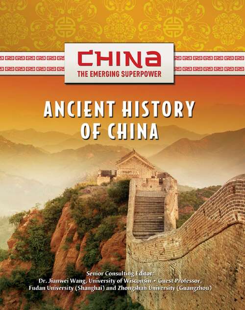 Book cover of Ancient History of China (China: The Emerging Superpower)