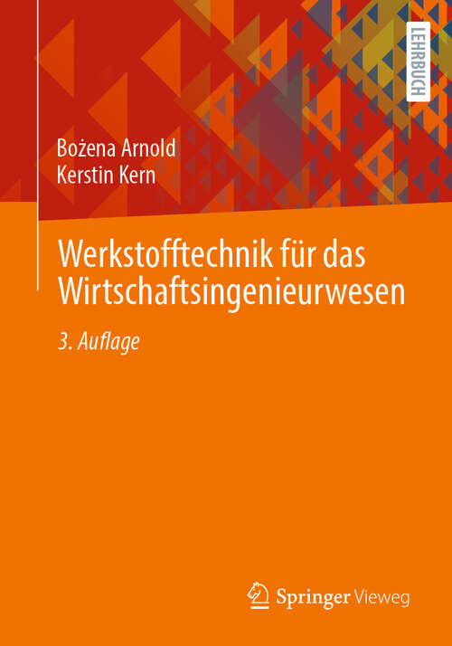 Book cover of Werkstofftechnik für das Wirtschaftsingenieurwesen (3. Auflage 2024)