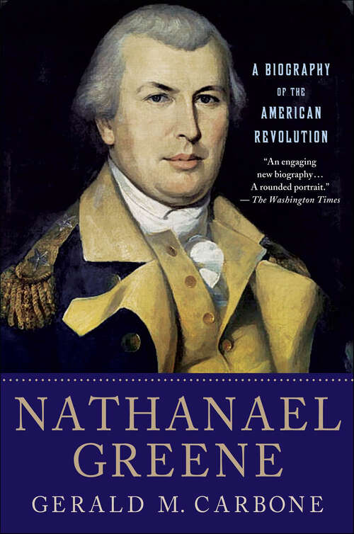 Book cover of Nathanael Greene: A Biography of the American Revolution