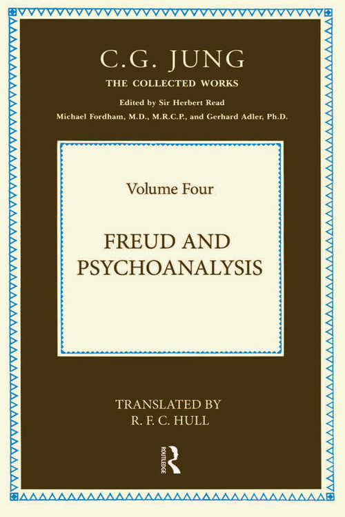 Book cover of Freud and Psychoanalysis, Vol. 4: Freud And Psychoanalysis (Collected Works of C. G. Jung: Vol. 4)