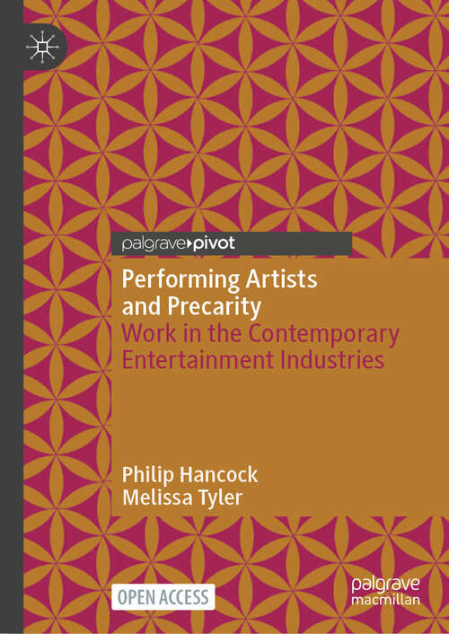 Book cover of Performing Artists and Precarity: Work in the Contemporary Entertainment Industries