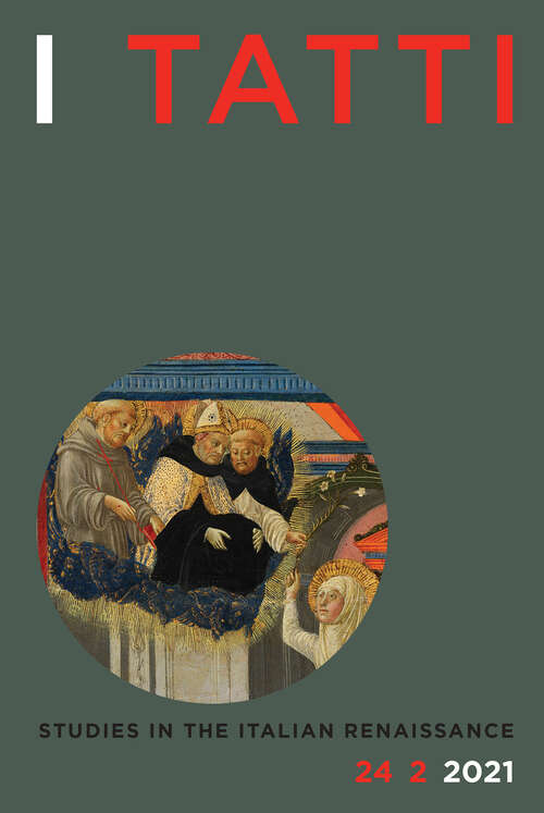 Book cover of I Tatti Studies in the Italian Renaissance, volume 24 number 2 (Fall 2021)