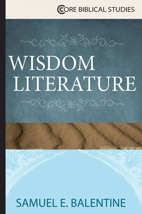 Book cover of Wisdom Literature (Core Biblical Series)