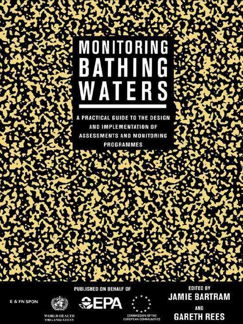 Book cover of Monitoring Bathing Waters: A Practical Guide to the Design and Implementation of Assessments and Monitoring Programmes (World Health Organization Ser.)