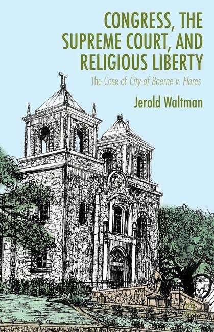 Book cover of Congress, the Supreme Court, and Religious Liberty