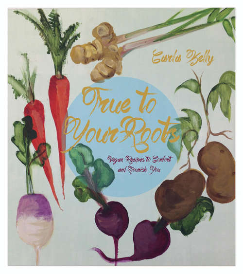 Book cover of True to Your Roots