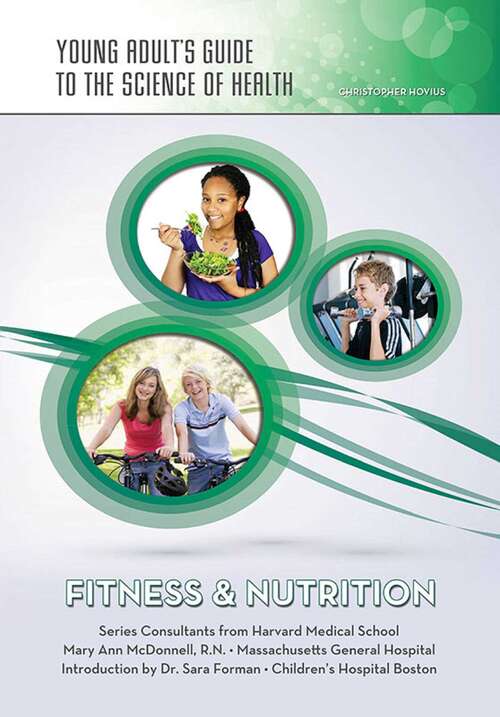 Book cover of Fitness & Nutrition: A Teen's Guide To Fitness And Nutrition (Young Adult's Guide to the Science of He #15)