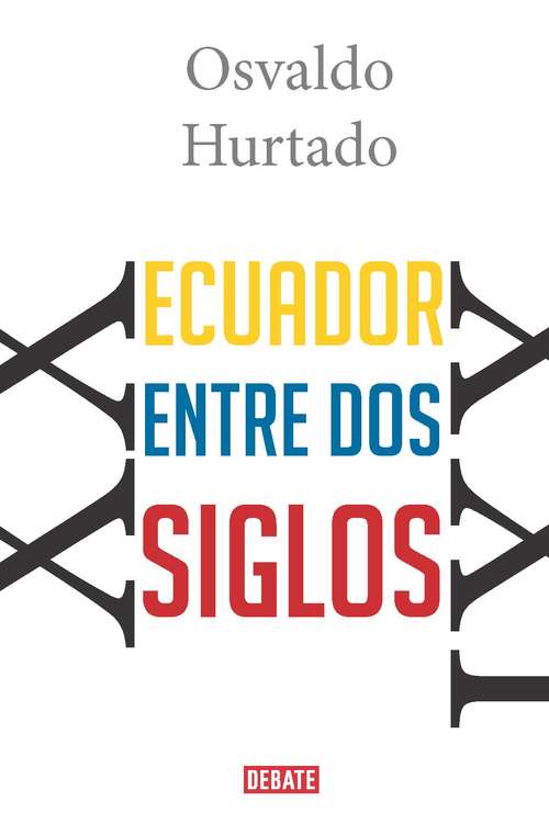 Book cover of Ecuador entre dos siglos: Osvaldo Hurtado