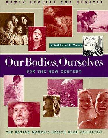 Book cover of Our Bodies, Ourselves For The New Century: A Book By And For Women