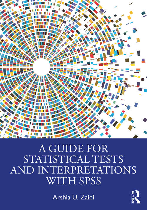 Book cover of A Guide for Statistical Tests and Interpretations with SPSS