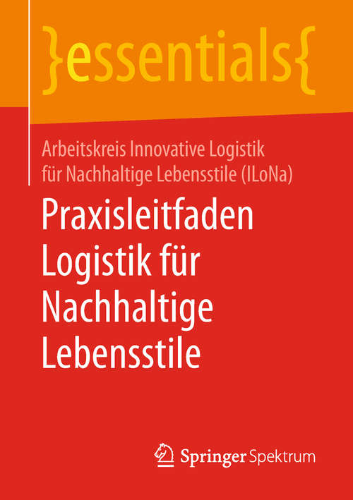 Book cover of Praxisleitfaden Logistik für Nachhaltige Lebensstile (essentials)