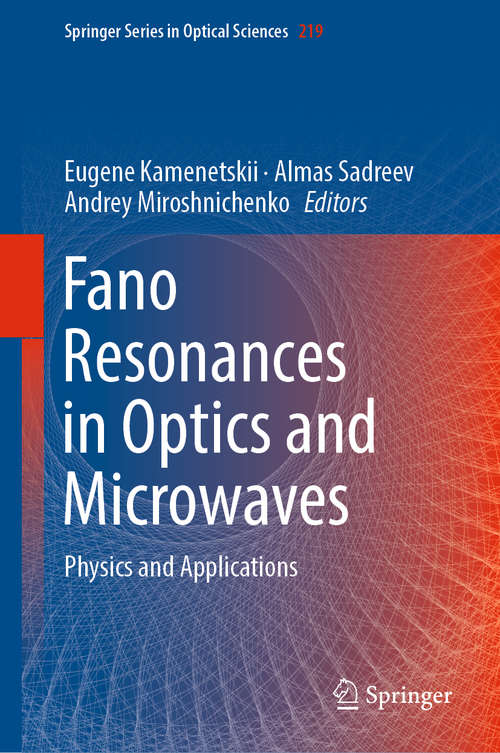 Book cover of Fano Resonances in Optics and Microwaves: Physics and Applications (1st ed. 2018) (Springer Series in Optical Sciences #219)