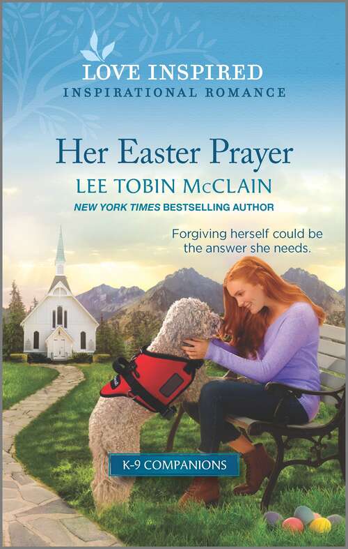 Book cover of Her Easter Prayer: An Uplifting Inspirational Romance (Original) (K-9 Companions #4)