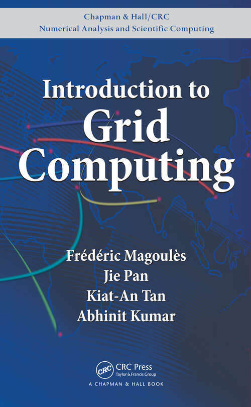 Book cover of Introduction to Grid Computing (1) (Chapman & Hall/CRC Numerical Analysis and Scientific Computing Series)