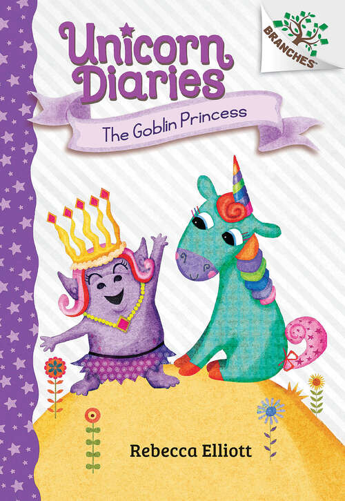 Book cover of The Goblin Princess: A Branches Book (Unicorn Diaries #4)