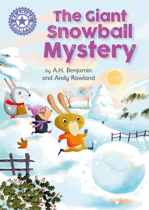 Book cover of The Giant Snowball Mystery: Independent Reading Purple 8 (Reading Champion #174)