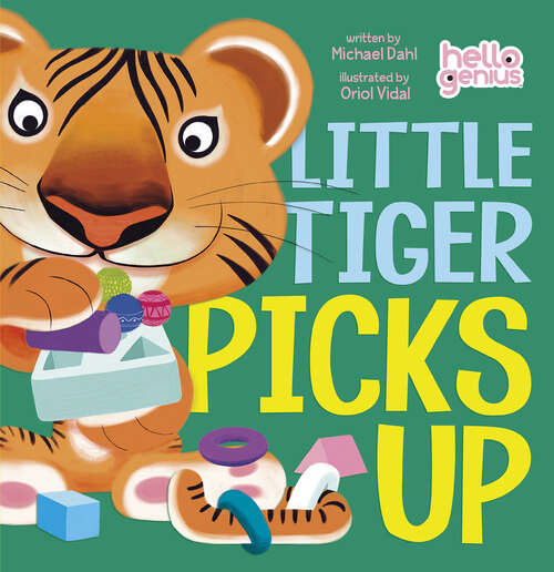 Book cover of Little Tiger Picks Up (Hello Genius Ser.)
