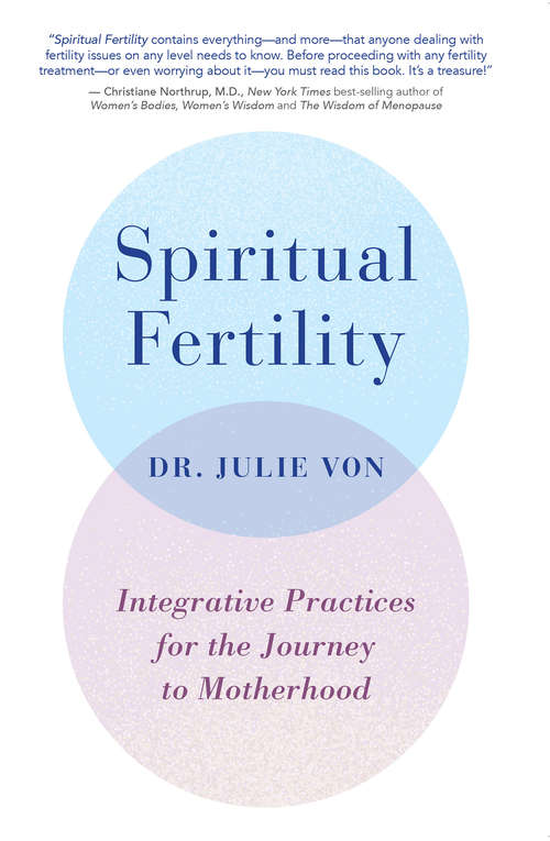 Book cover of Spiritual Fertility: Integrative Practices for the Journey to Motherhood