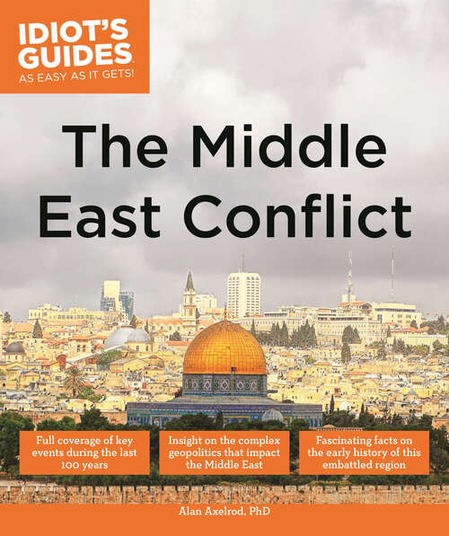 Book cover of The Middle East Conflict (Idiot's Guides)