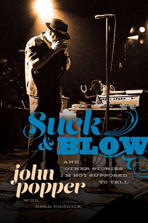 Book cover of Suck And Blow: And Other Stories I'm Not Supposed To Tell