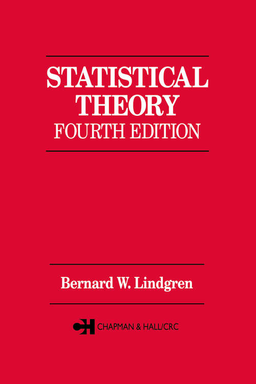 Book cover of Statistical Theory (4) (Chapman And Hall/crc Texts In Statistical Science Ser. #22)