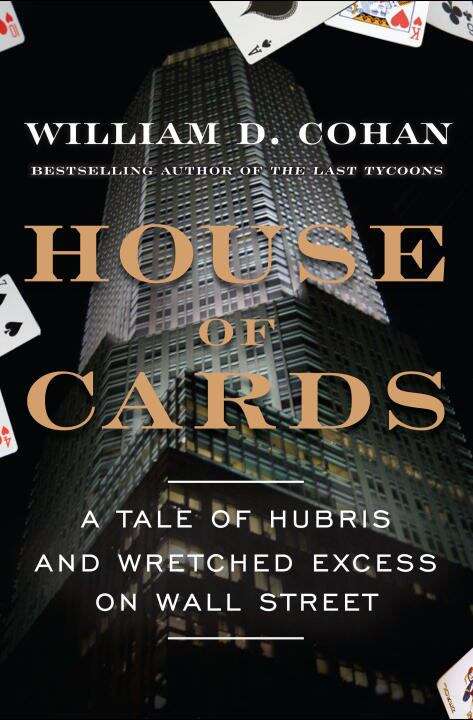 Book cover of House of Cards: A Tale of Hubris and Wretched Excess on Wall Street