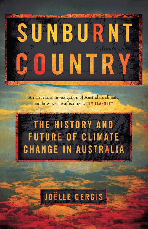 Book cover of Sunburnt Country: The History and Future of Climate Change in Australia