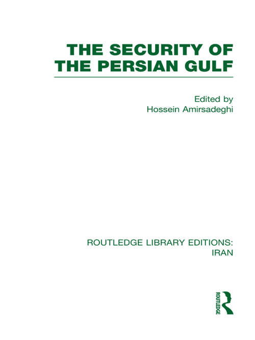 Book cover of The Security of the Persian Gulf (Routledge Library Editions: Iran)