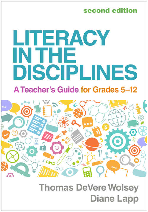 Book cover of Literacy in the Disciplines: A Teacher's Guide for Grades 5-12 (Second Edition)