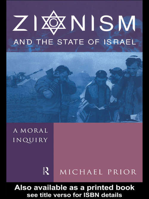 Book cover of Zionism and the State of Israel: A Moral Inquiry
