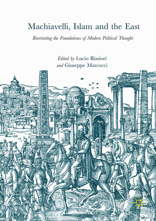 Book cover of Machiavelli, Islam and the East