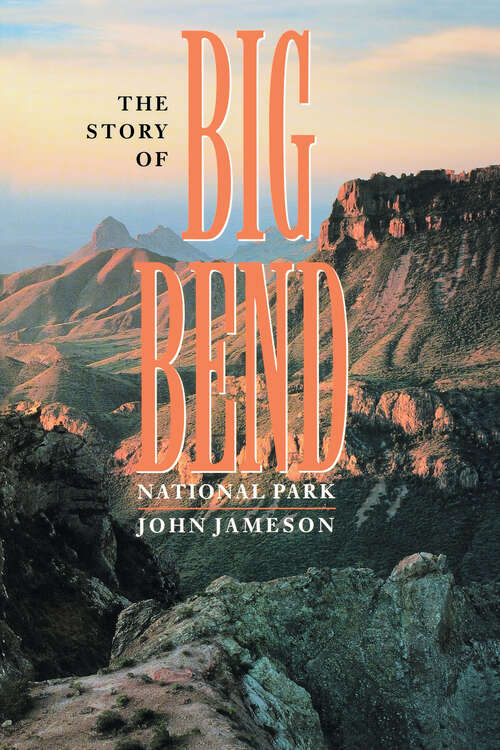 Book cover of The Story of Big Bend National Park