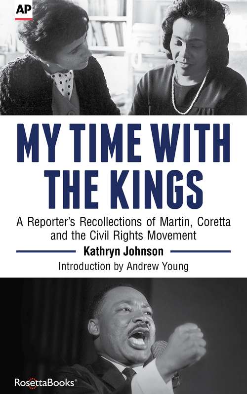 Book cover of My Time with the Kings: A Reporter’s Recollections of Martin, Coretta and the Civil Rights Movement