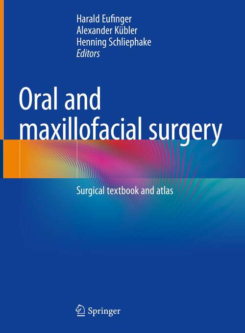 Book cover of Oral and maxillofacial surgery: Surgical textbook and atlas (1st ed. 2023)