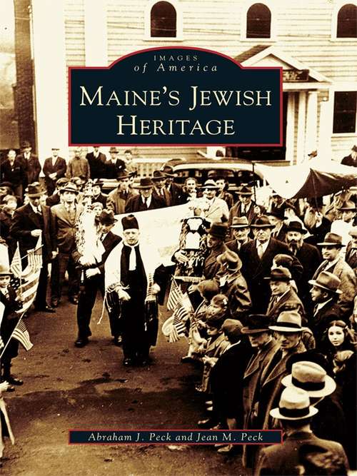 Book cover of Maine's Jewish Heritage (Images of America)