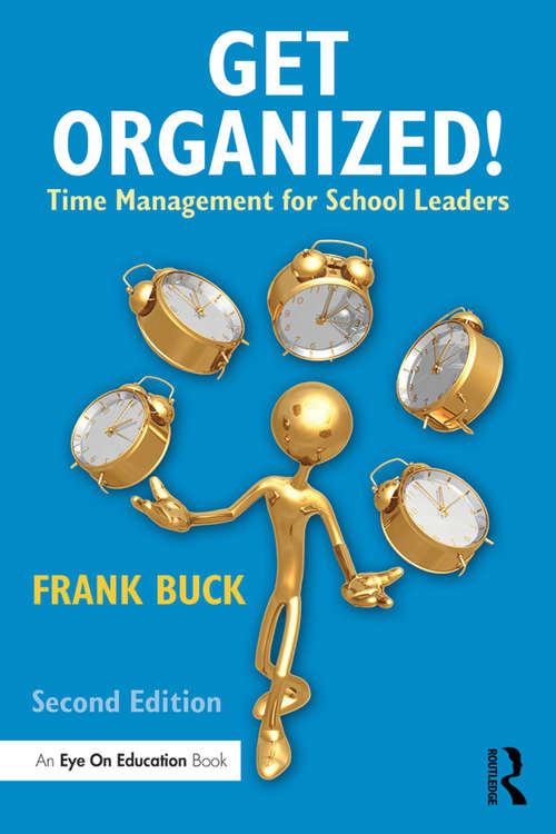 Book cover of Get Organized!: Time Management for School Leaders (2)