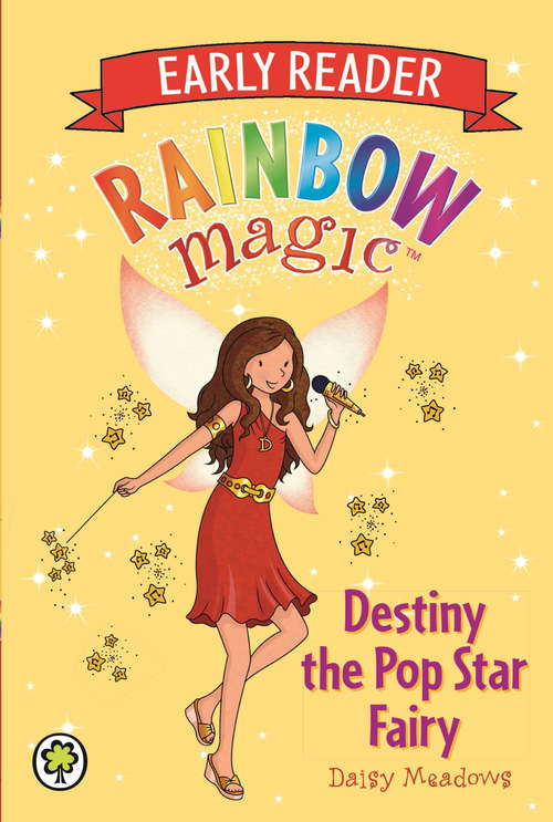 Book cover of Destiny the Pop Star Fairy (Rainbow Magic Early Reader #9)