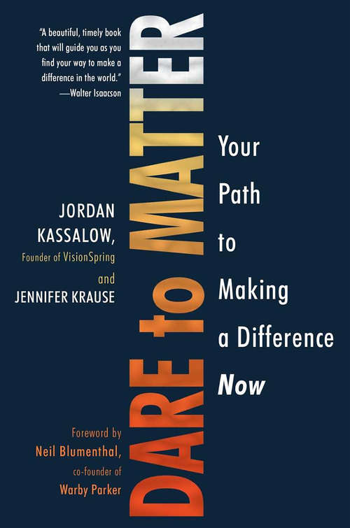 Book cover of Dare to Matter: Your Path to Making a Difference Now