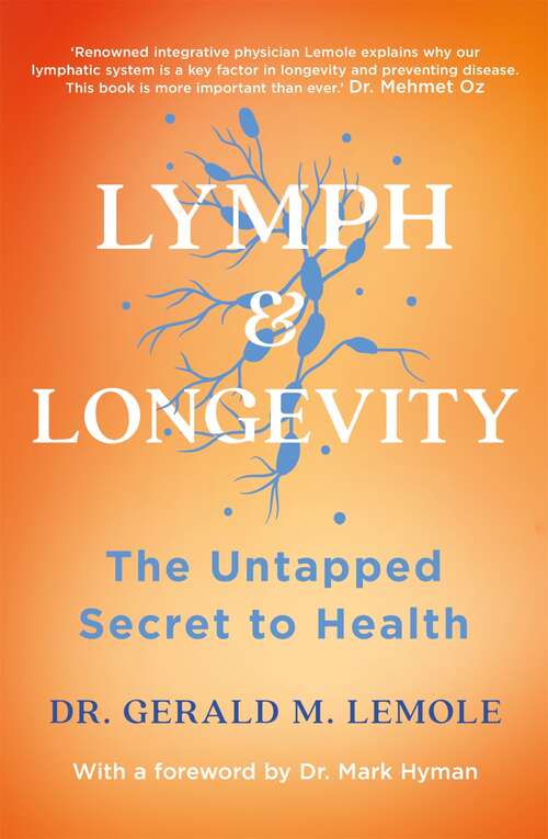 Book cover of LYMPH & LONGEVITY: The Untapped Secret to Health