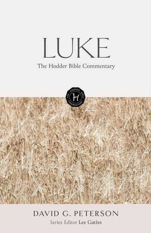 Book cover of The Hodder Bible Commentary: Luke (Hodder Bible Commentary)