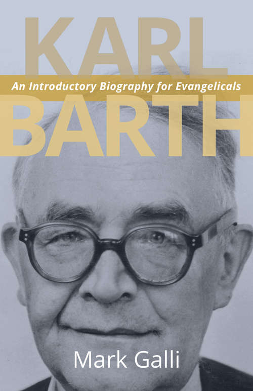 Book cover of Karl Barth: An Introductory Biography for Evangelicals