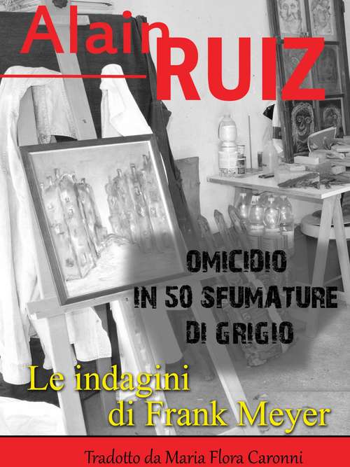 Book cover of Omicidio in 50 sfumature di grigio: Le indagini di Frank Meyer